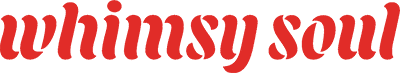Whimsy Soul